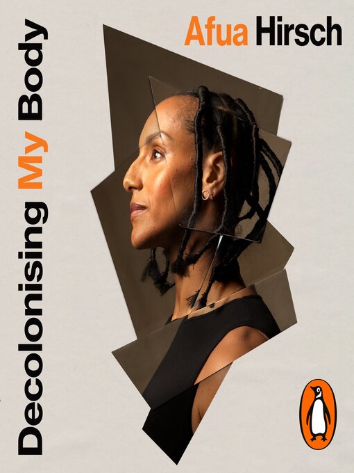 Title details for Decolonising My Body by Afua Hirsch - Available